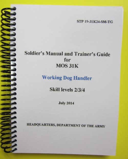 STP 19-31K24-SM-TG MOS 31K Working Dog Handler Soldier Manual - Click Image to Close